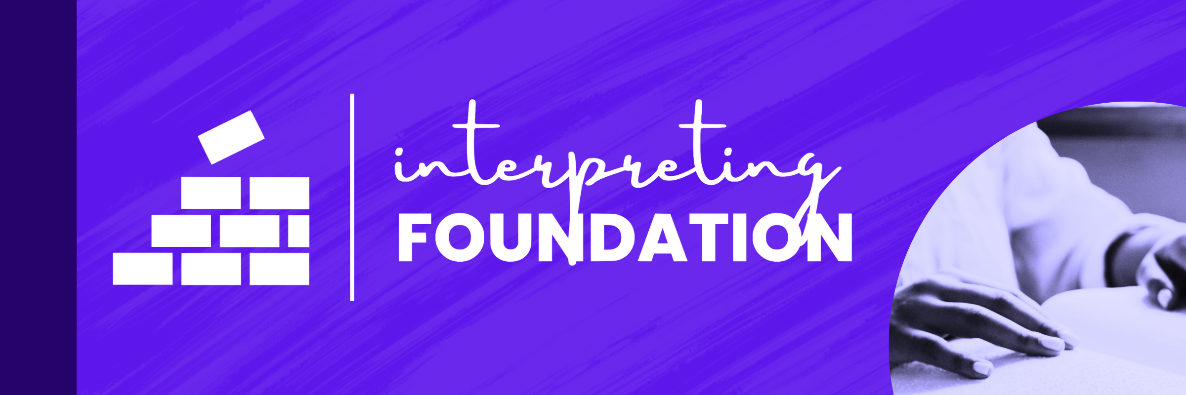 Stand-Alone Course: Interpreting Foundation